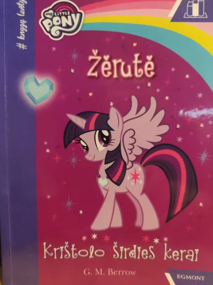 Žėrutė. Krištolo širdies kerai (Mažieji poniai)