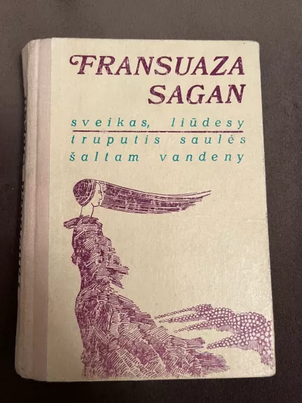 Sveikas, liūdesy. Truputis saulės šaltam vandeny