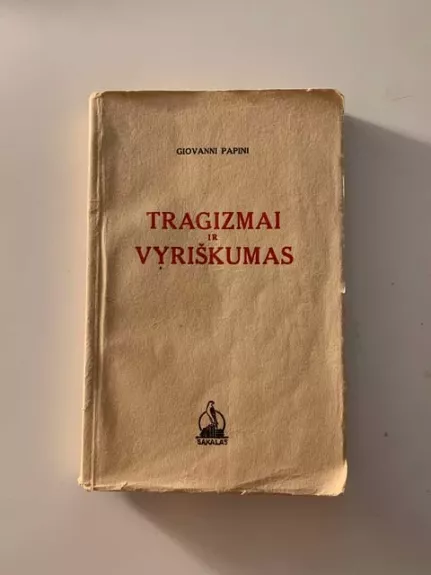 Tragizmai ir vyriškumas - Giovanni Papini, knyga