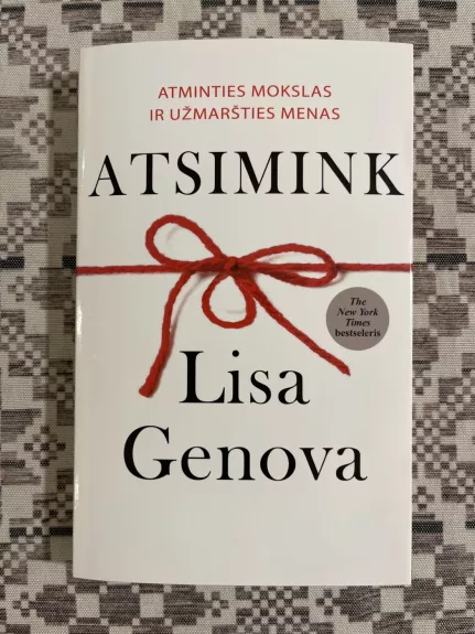 ATSIMINK : ATMINTIES MOKSLAS IR UŽMARŠTIES MENAS