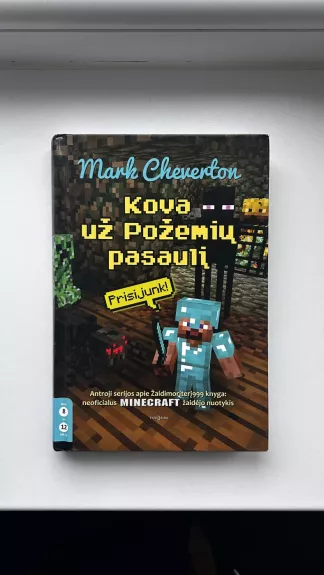 Kova už požemių pasaulį. Antroji serijos apie Žaidimoriterį999 knyga: neoficialus MINECRAFT žaidėjo nuotykis - Mark Cheverton, knyga