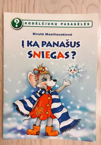 Į ką panašus sniegas? - Birutė Masiliauskienė, knyga 1