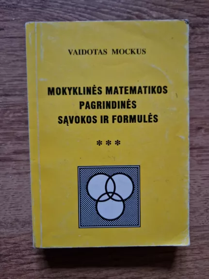 Mokyklinės matematikos pagrindinės sąvokos ir formulės - Vaidotas Mockus, knyga