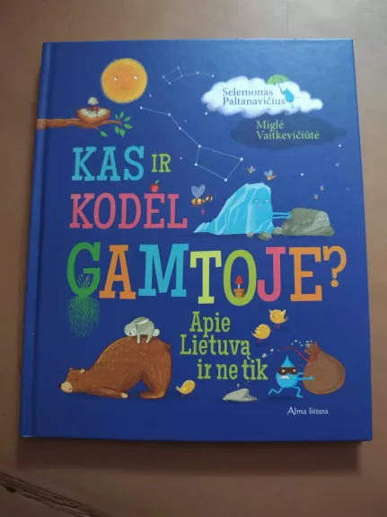 Kas ir kodėl gamtoje? Apie Lietuvą ir ne tik - Selemonas Paltanavičius, knyga 1