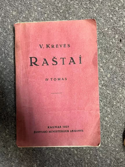 V.Krėvės raštai. IV Tomas