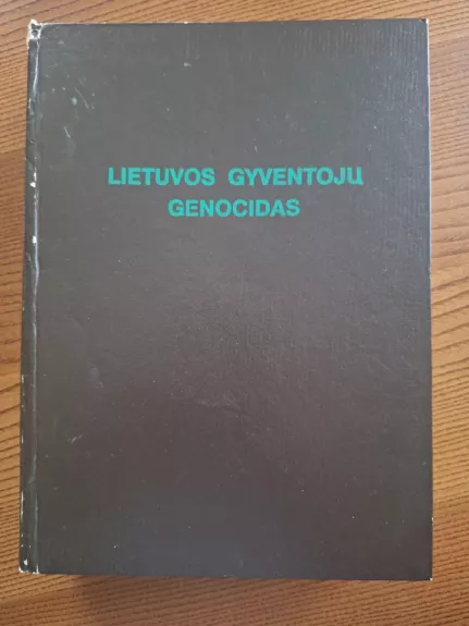 Lietuvos gyventojų genocidas, 1939-1941 (A-Ž) (I tomas)