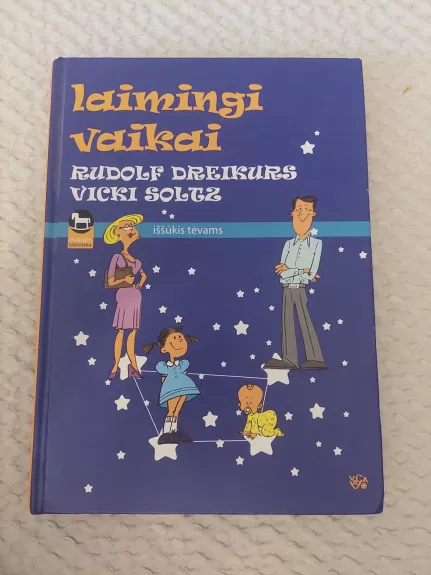 Laimingi vaikai - Rudolf Dreikurs, Vicki  Soltz, knyga