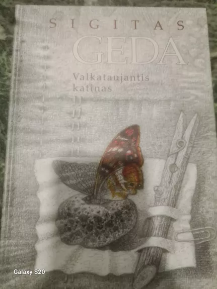 Valkataujantis katinas - Sigitas Geda, knyga