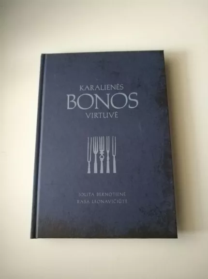 Karalienės Bonos virtuvė