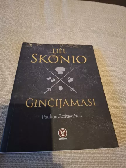 Dėl skonio ginčijamasi - Saulius Jurkevičius, knyga 1