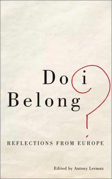 Do I Belong? Reflections from Europe