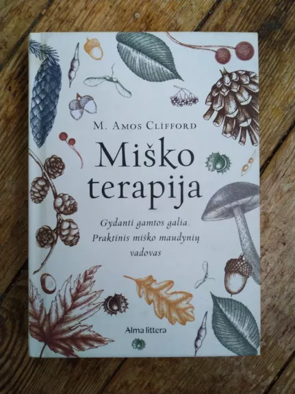 Miško terapija - M. Amos Clifford, knyga