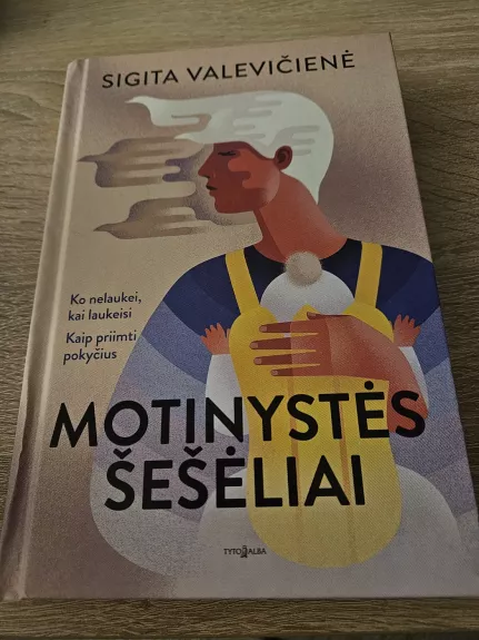 Motinystės šešėliai. Ko nelaukei, kai laukeisi. Kaip priimti pokyčius - Sigita Valevičienė, knyga