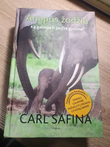 Anapus žodžių. Ką galvoja ir jaučia gyvūnai