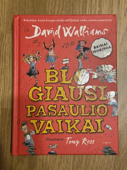 Blogiausi pasaulio vaikai I dalis - David Walliams, knyga