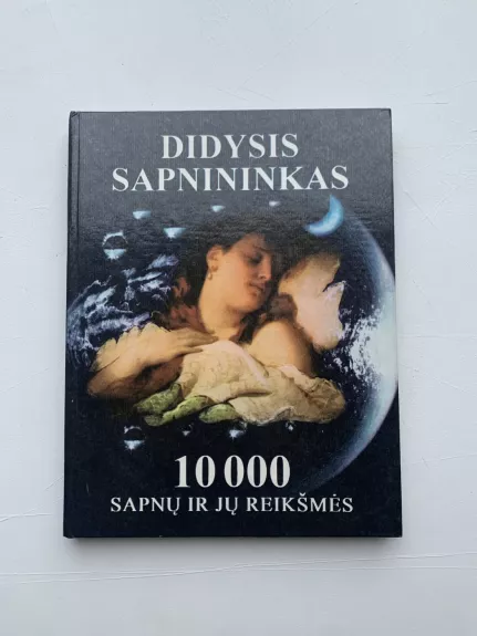 Didysis sapnininkas. 10 000 sapnų ir jų reikšmės - nėra autoriaus, knyga