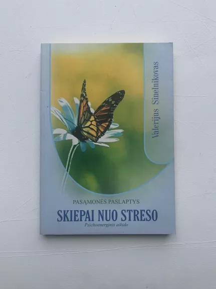 Skiepai nuo streso - Valerijus Sinelnikovas, knyga