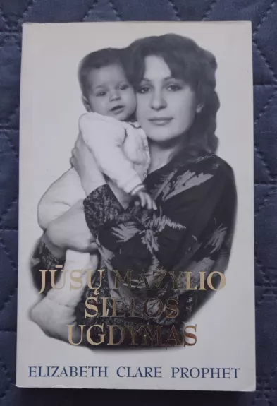 Jūsų mažylio sielos ugdymas