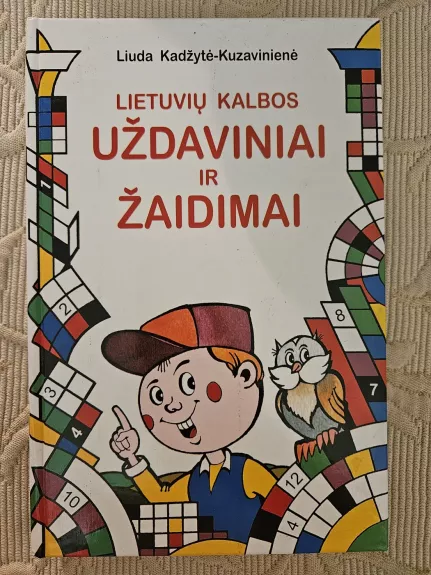 Lietuvių kalbos uždaviniai ir žaidimai - Liuda Kadžytė, knyga 1