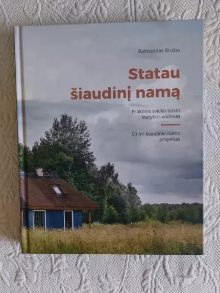Statau šiaudinį namą - Raimondas Bružas, knyga