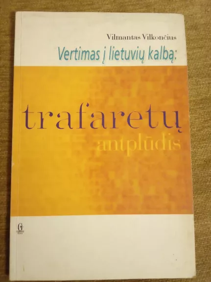 Vertimas į lietuvių kalbą: trafaretų antplūdis