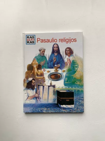 Kas yra kas. Pasaulio religijos - Anett Hausten, Jürgen Kehnscherper, Wolfgang Mochmann, knyga