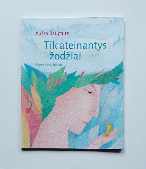 Tik ateinantys žodžiai