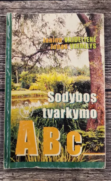 Sodybos tvarkymo ABC