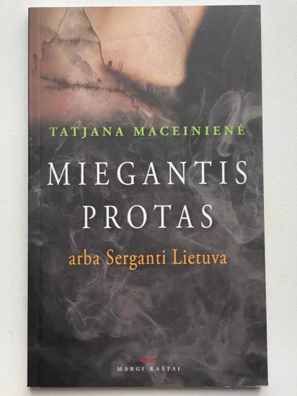 MIEGANTIS PROTAS arba Serganti Lietuva