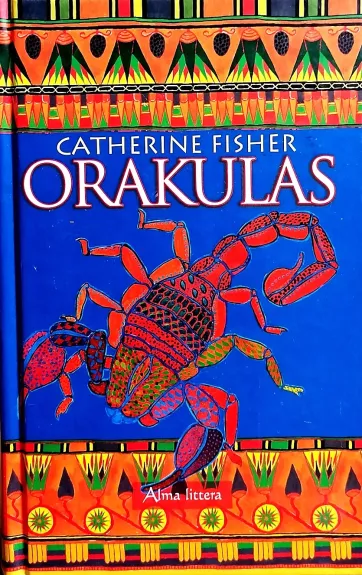 Orakulas (trilogija): Orakulas. Archontas. Skarabėjas