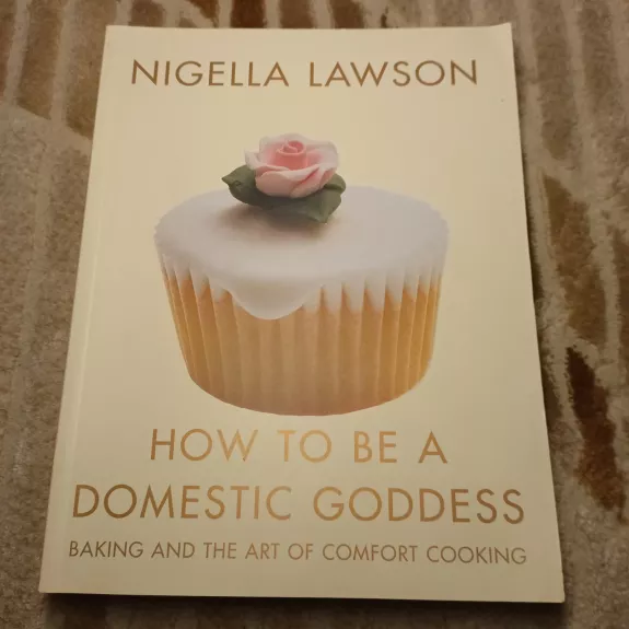 How to be a domestic goddess
