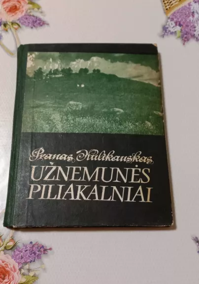 Užnemunės piliakalniai I-XIII amžiuje