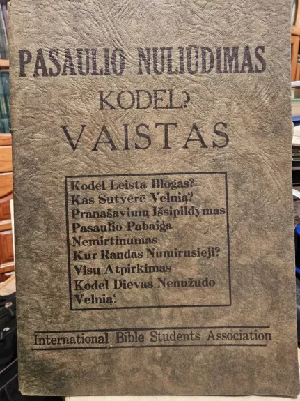 Pasaulio nuliūdimas - kodėl? Vaistas - J. F. Rutherford, knyga