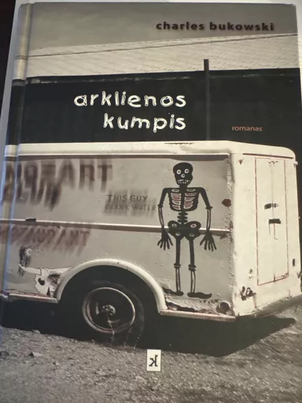 Arklienos kumpis - Charles Bukowski, knyga