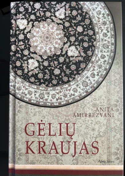 Gėlių kraujas - Anita Amirrezvani, knyga