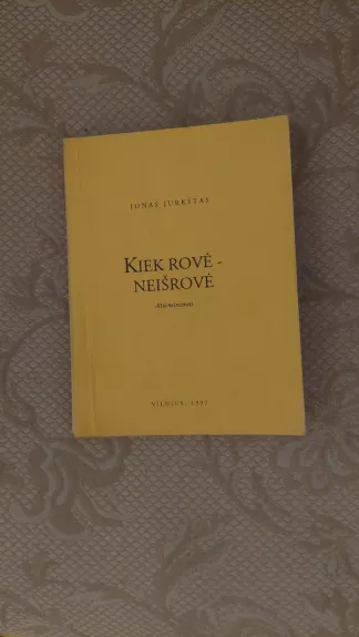 Kiek rovė-neišrovė: Atsiminimai