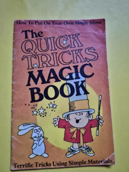The Quick Magic Tricks Book