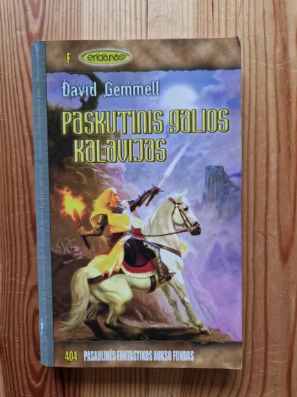 Paskutinis Galios Kalavijas (404)