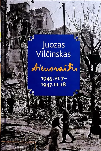 Dienoraštis, 1945.VI.7–1947.III.18 - Juozas Vilčinskas, knyga