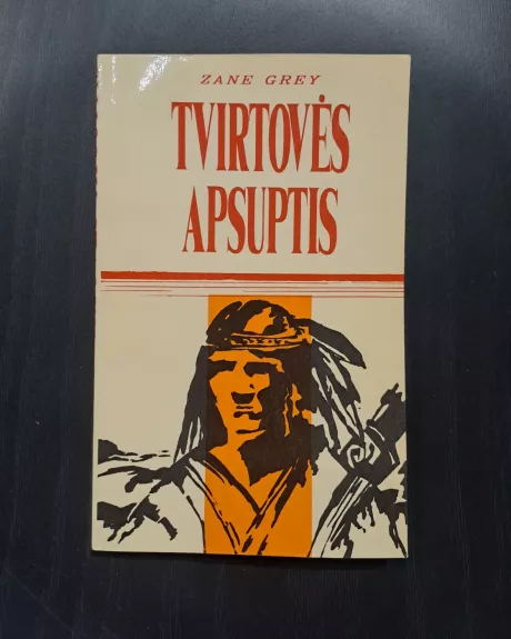 Tvirtovės apsuptis - Zane Grey, knyga