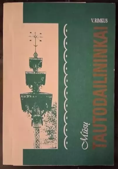 Mūsų tautodailininkai