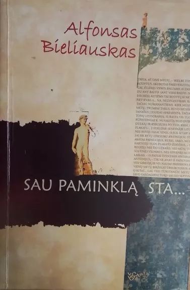 Sau paminklą sta...