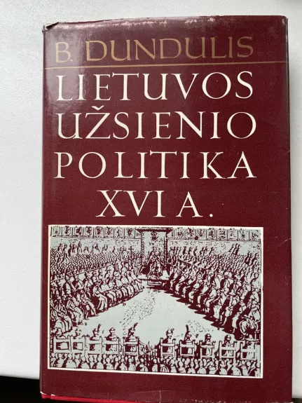 Lietuvos užsienio politika XVI a.