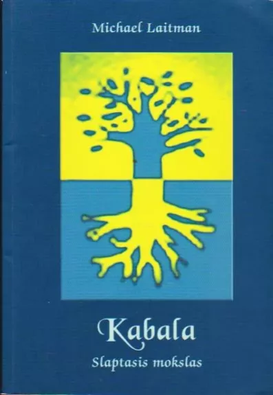 Kabala. Slaptasis mokslas - Michael Laitman, knyga