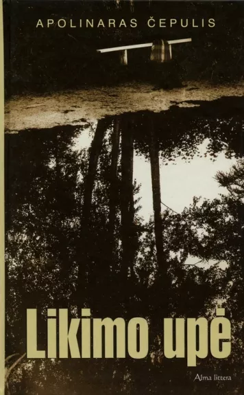 Likimo upė. I dalis