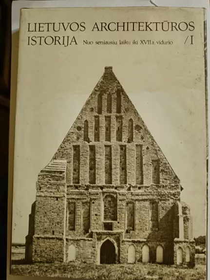 Lietuvos architektūros istorija (1 tomas)