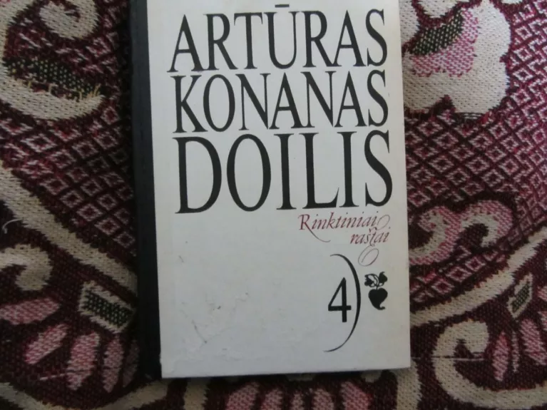 Artūras Konanas Doilis. Rinktiniai raštai. 4