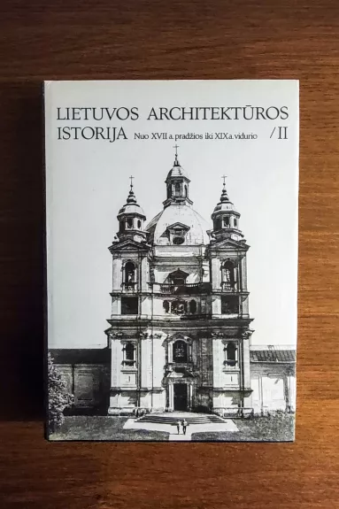 Lietuvos architektūros istorija (2 tomas) - Autorių Kolektyvas, knyga