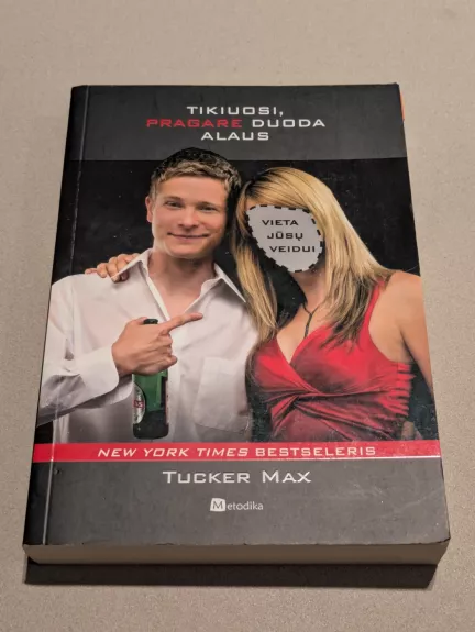 Tikiuosi, pragare duoda alaus