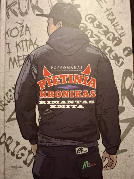 Pietinia kronikas - Rimantas Kmita, knyga 1